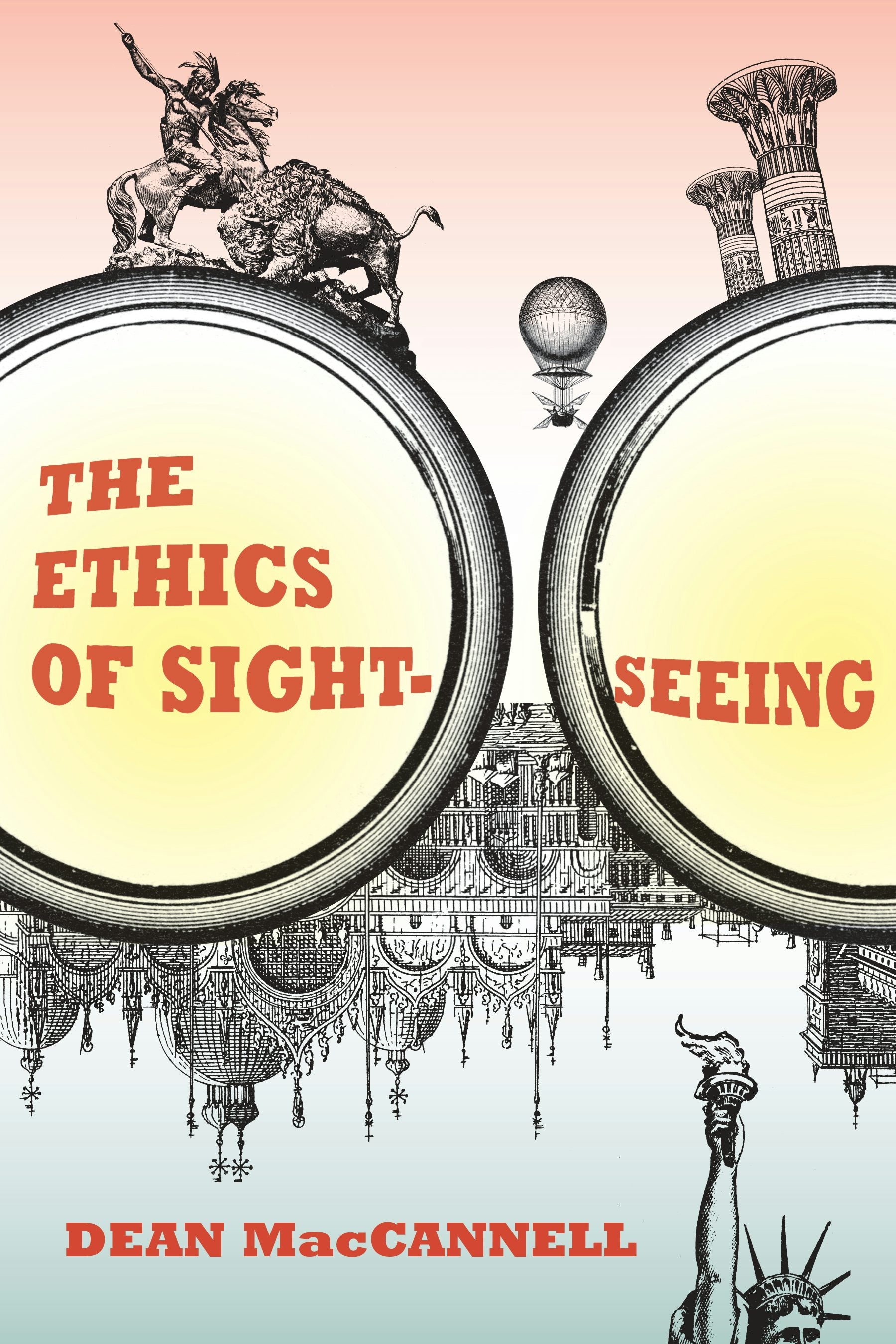 Book cover image for The Ethics of Sightseeing ISBN: 9780520948655