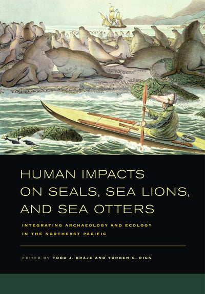 Cover image for Human Impacts on Seals, Sea Lions, and Sea Otters, isbn: 9780520948976