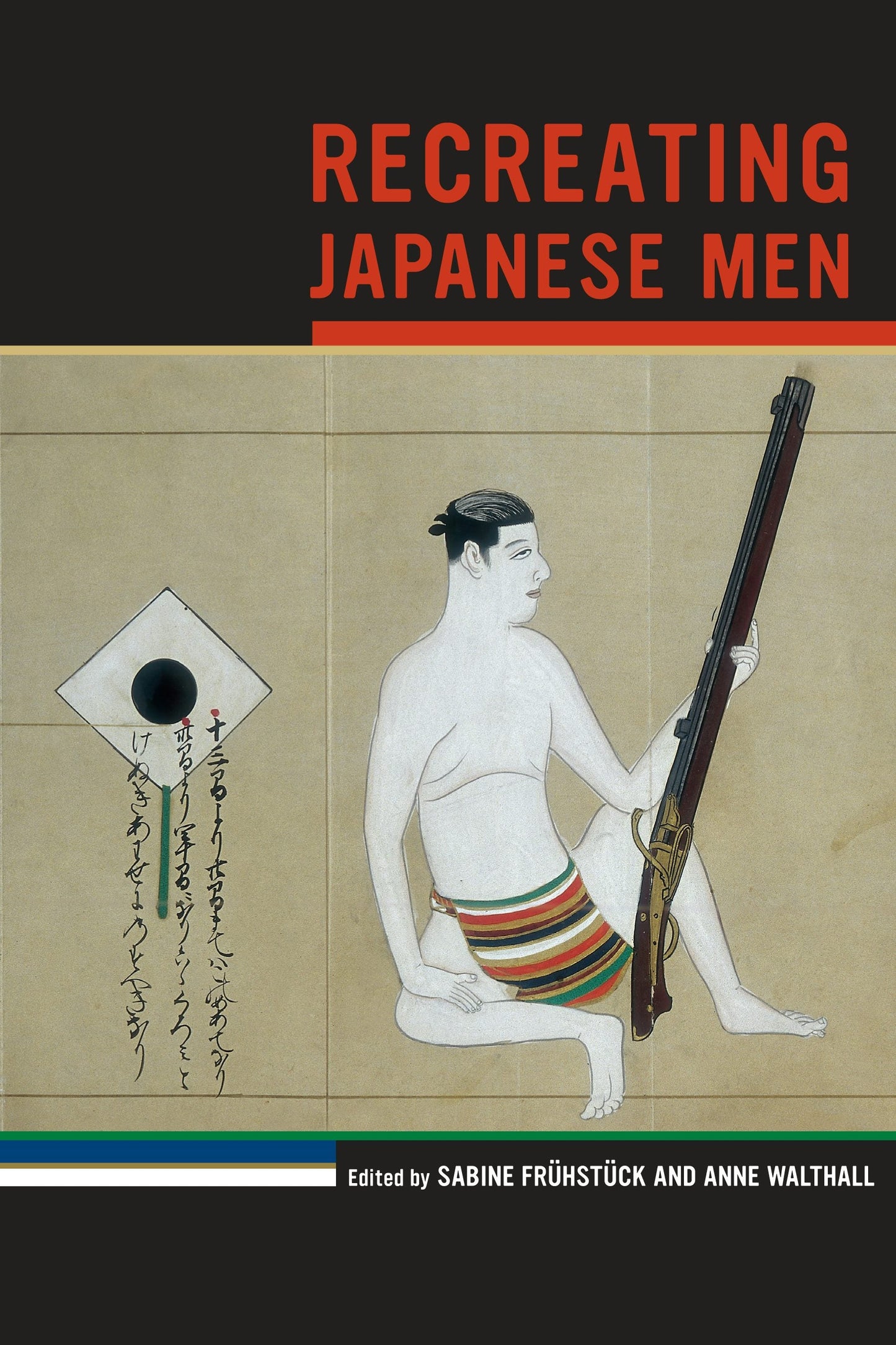 Book cover image for Recreating Japanese Men ISBN: 9780520950320