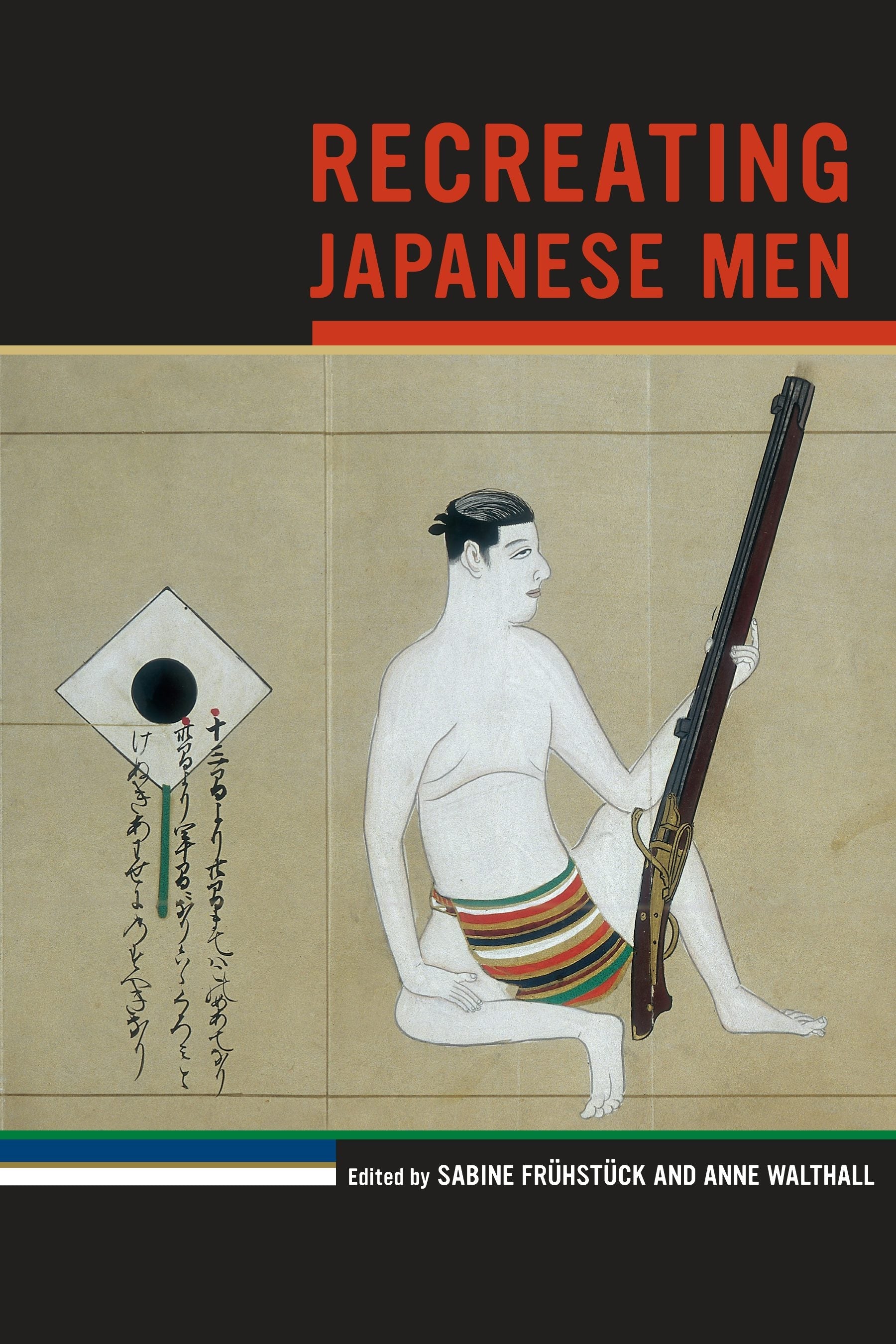 Book cover image for Recreating Japanese Men ISBN: 9780520950320