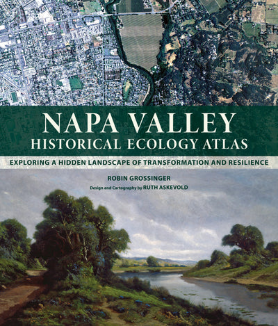 Cover image for Napa Valley Historical Ecology Atlas, isbn: 9780520951723