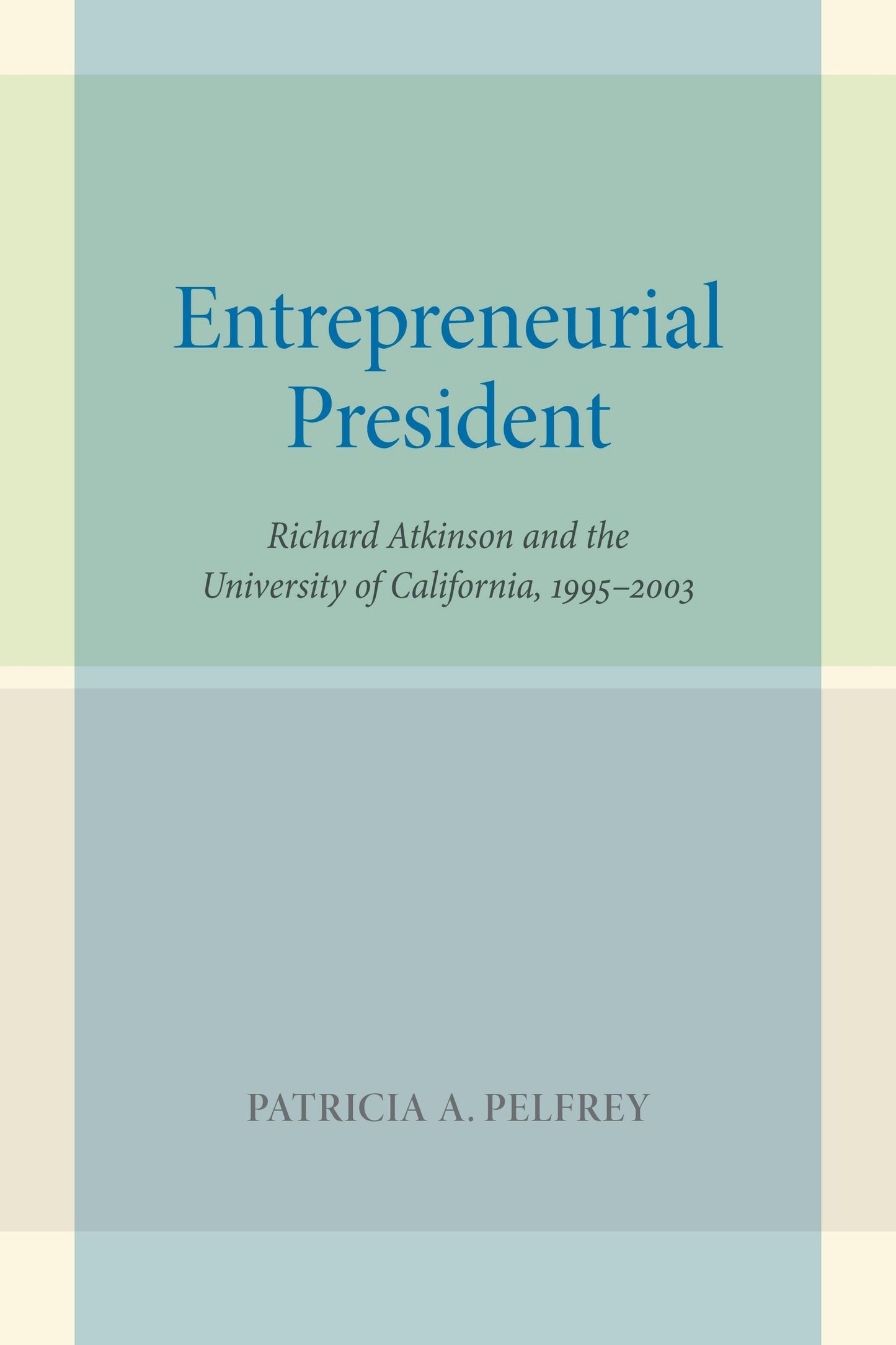 Book cover image for Entrepreneurial President ISBN: 9780520952218