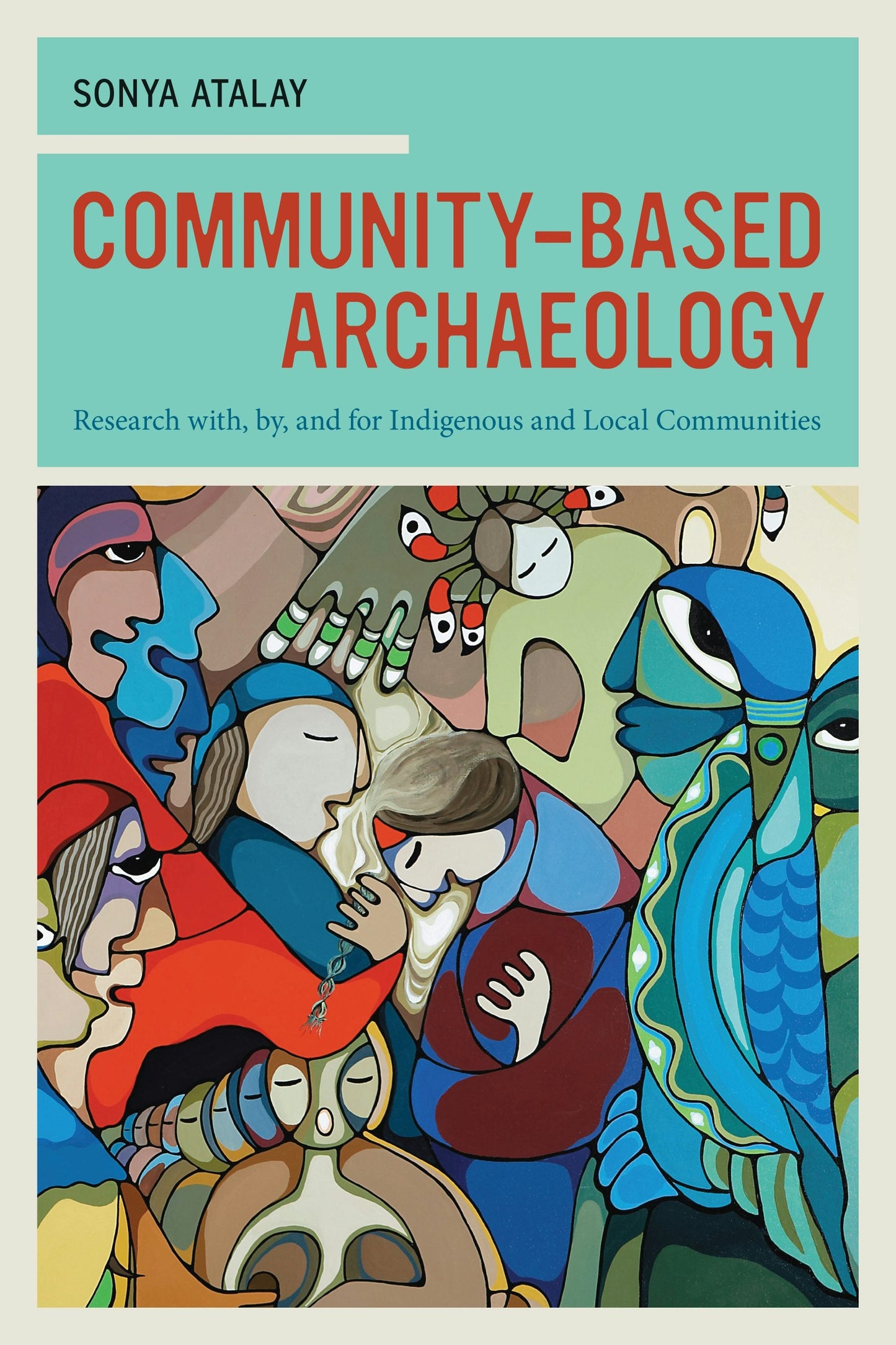 Book cover image for Community-Based Archaeology ISBN: 9780520953468