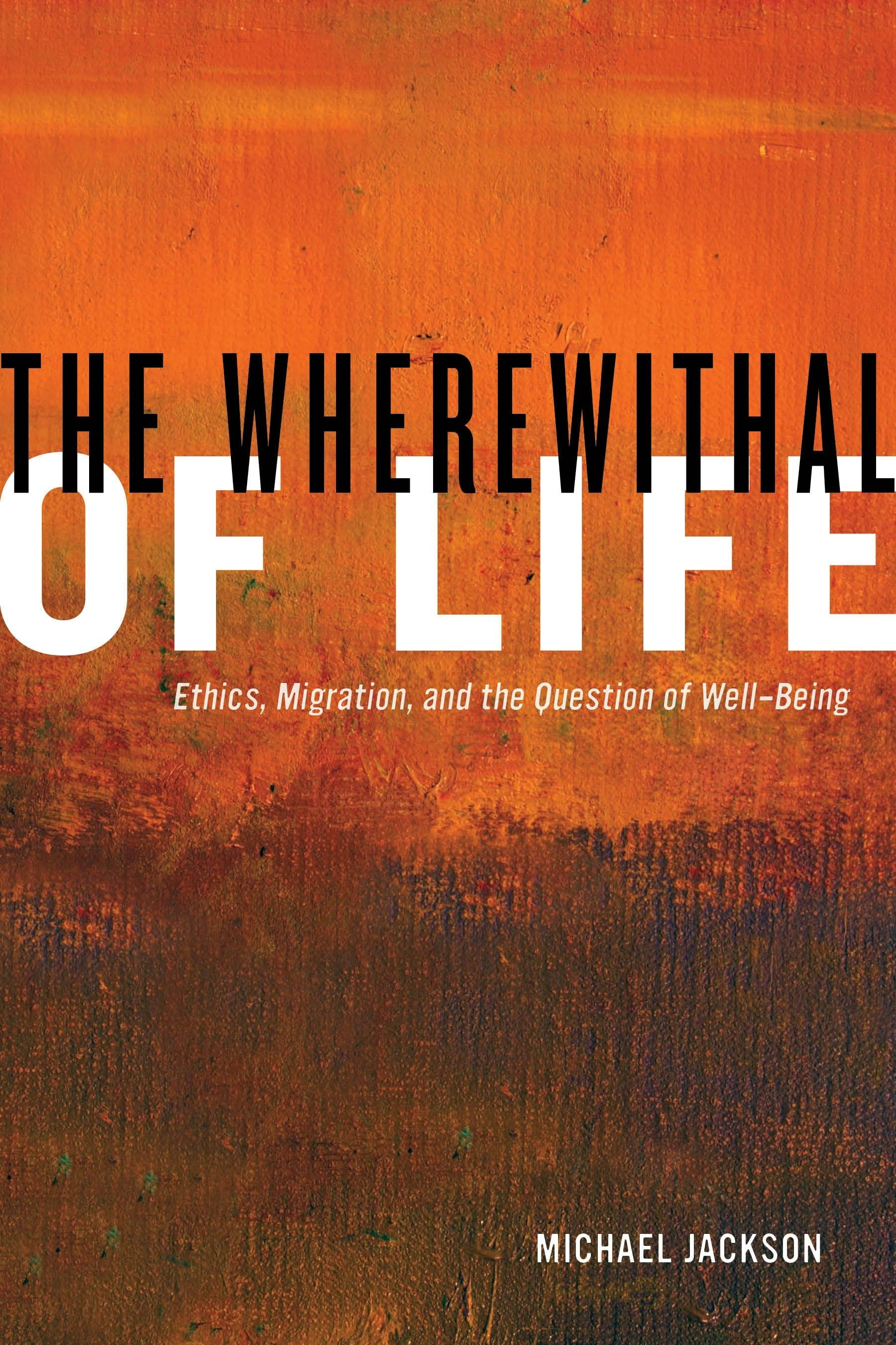 Book cover image for The Wherewithal of Life ISBN: 9780520956810
