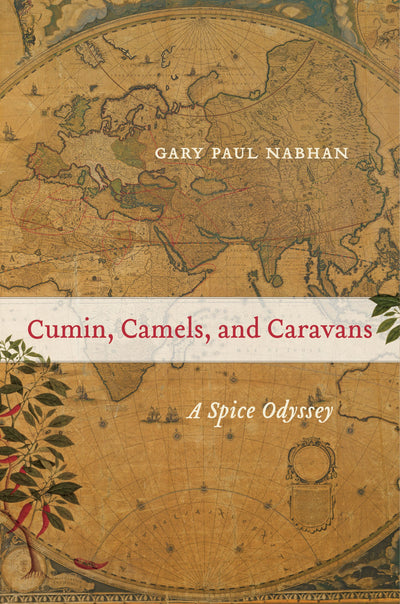 Cover image for Cumin, Camels, and Caravans, isbn: 9780520956957