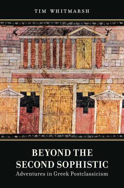 Cover image for Beyond the Second Sophistic, isbn: 9780520957022