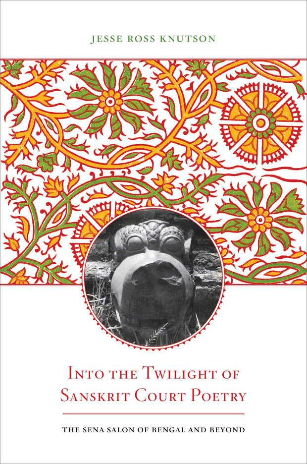Cover image for Into the Twilight of Sanskrit Court Poetry, isbn: 9780520957794