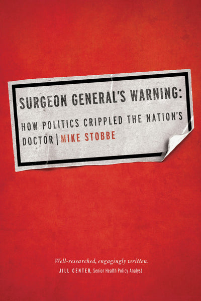 Cover image for Surgeon General's Warning, isbn: 9780520958395