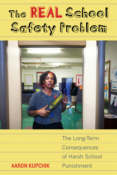 Cover image for The Real School Safety Problem, isbn: 9780520959842