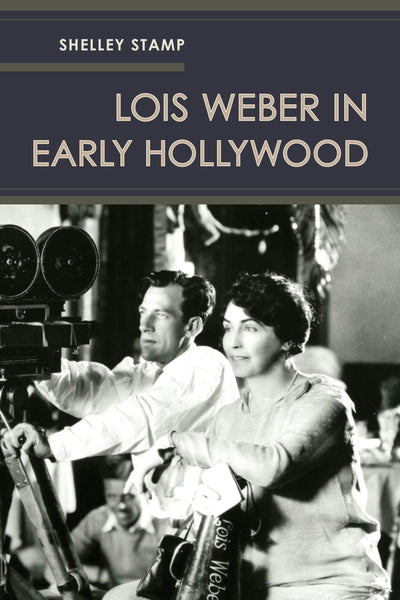 Cover image for Lois Weber in Early Hollywood, isbn: 9780520960084