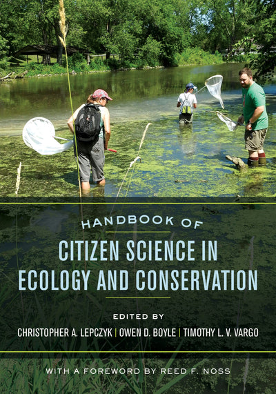 Cover image for Handbook of Citizen Science in Ecology and Conservation, isbn: 9780520960473