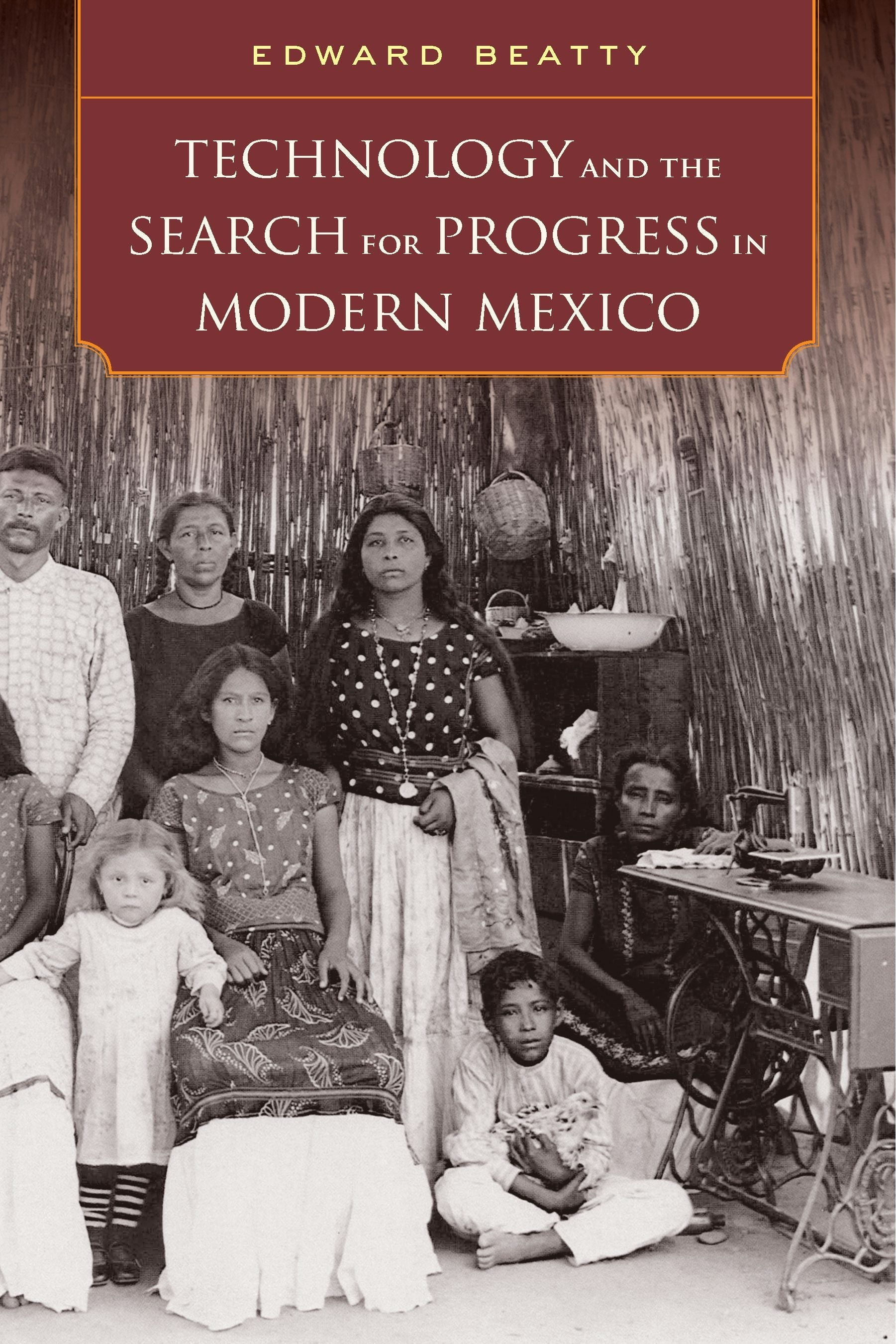 Book cover image for Technology and the Search for Progress in Modern Mexico ISBN: 9780520960558