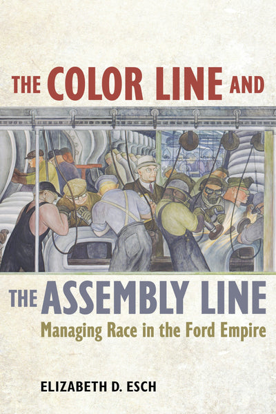 Cover image for The Color Line and the Assembly Line, isbn: 9780520960886
