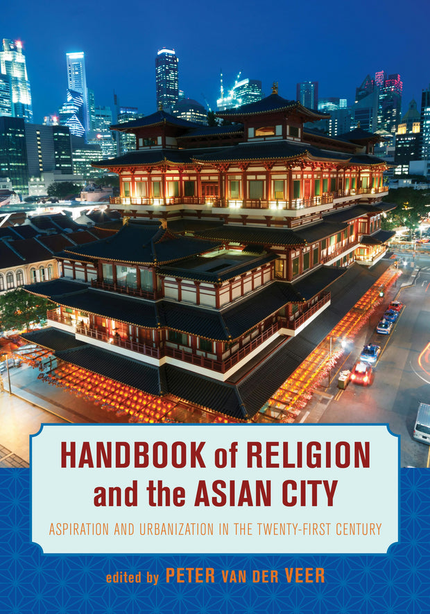 Cover image for Handbook of Religion and the Asian City, isbn: 9780520961081