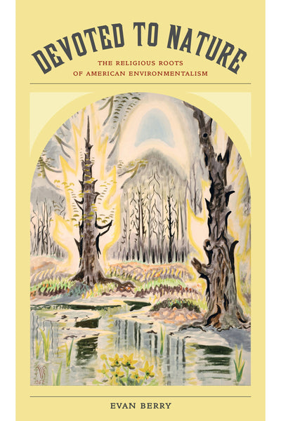 Cover image for Devoted to Nature, isbn: 9780520961142