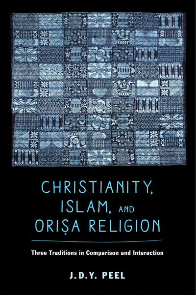 Cover image for Christianity, Islam, and Orisa-Religion, isbn: 9780520961227