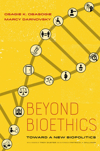 Cover image for Beyond Bioethics, isbn: 9780520961944