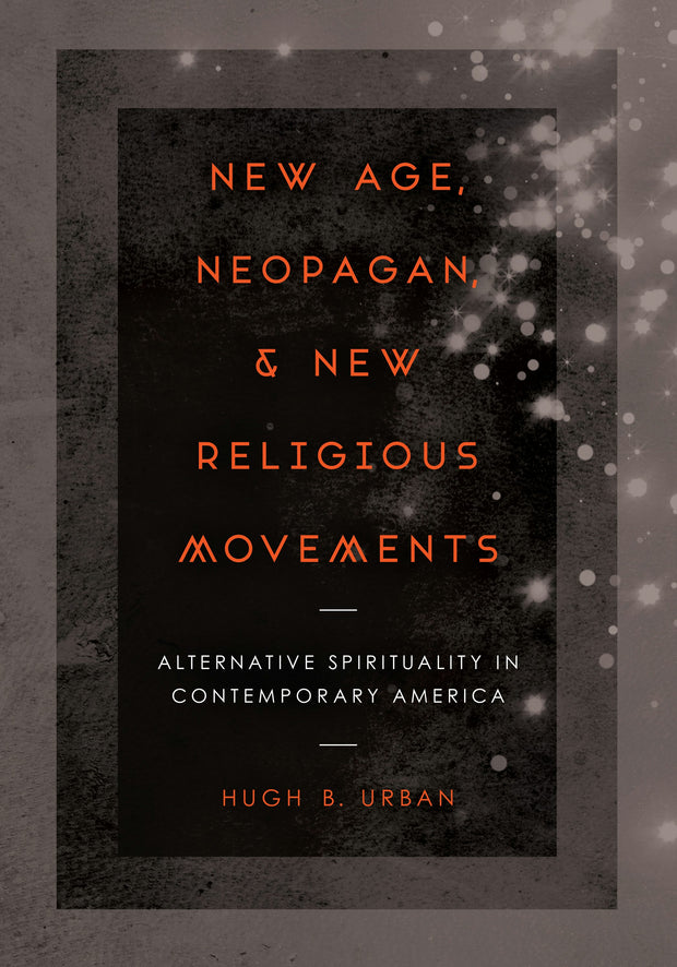 Cover image for New Age, Neopagan, and New Religious Movements, isbn: 9780520962125