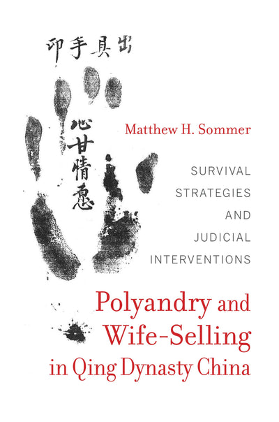 Cover image for Polyandry and Wife-Selling in Qing Dynasty China, isbn: 9780520962194