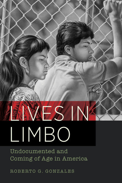 Cover image for Lives in Limbo, isbn: 9780520962415
