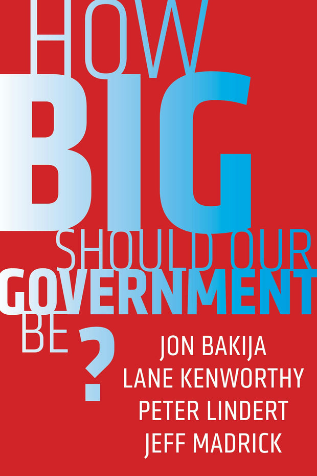 Cover image for How Big Should Our Government Be?, isbn: 9780520962811