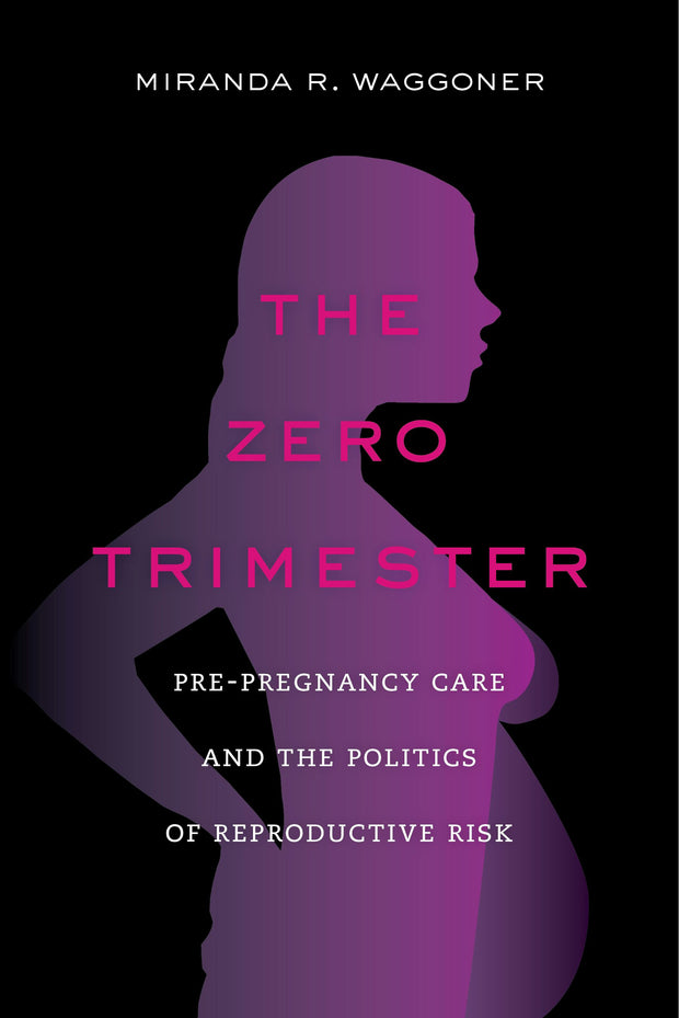 Cover image for The Zero Trimester, isbn: 9780520963115