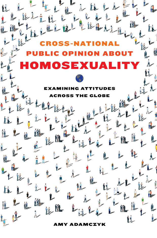 Cover image for Cross-National Public Opinion about Homosexuality, isbn: 9780520963597
