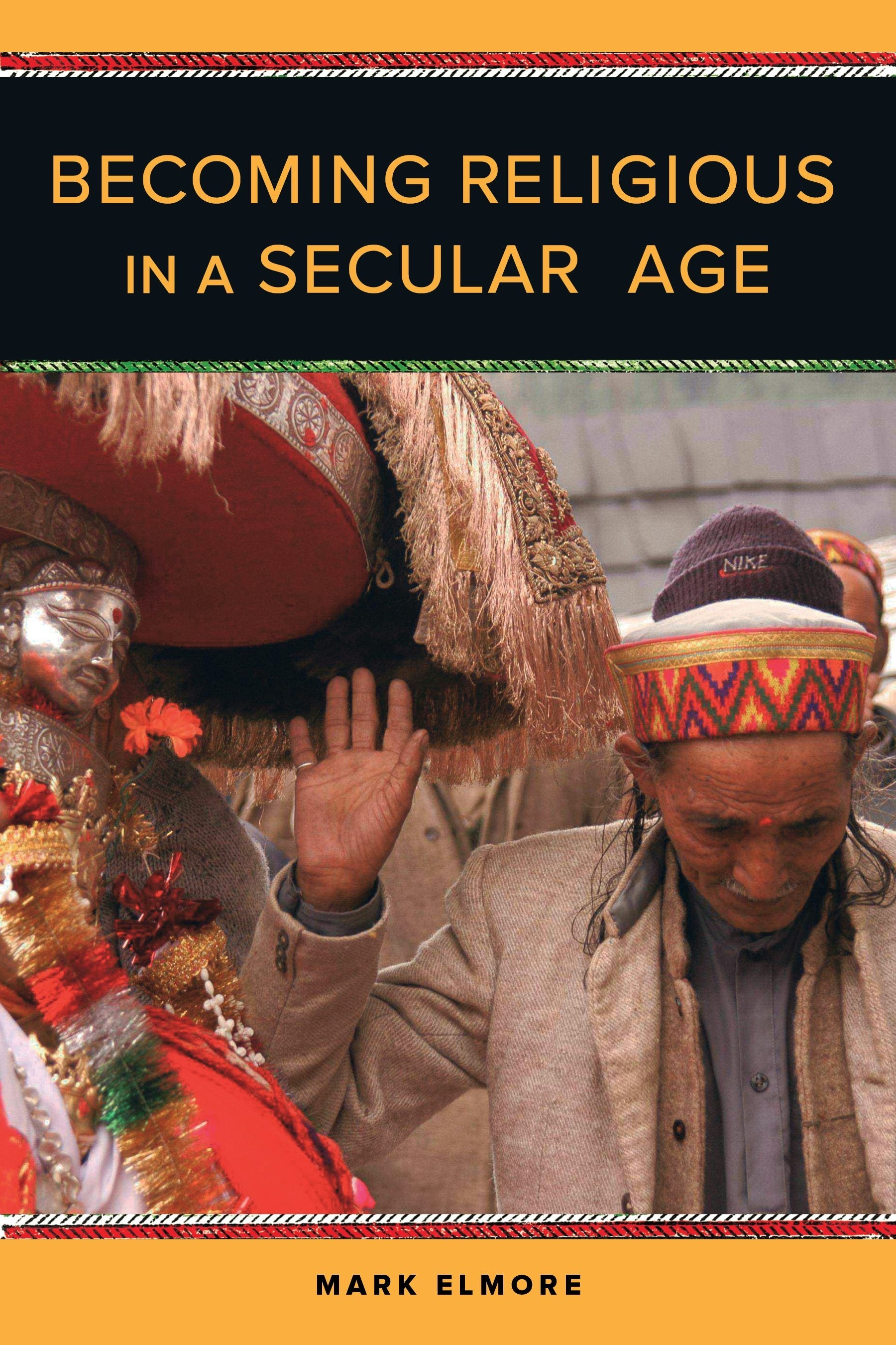 Book cover image for Becoming Religious in a Secular Age ISBN: 9780520964648