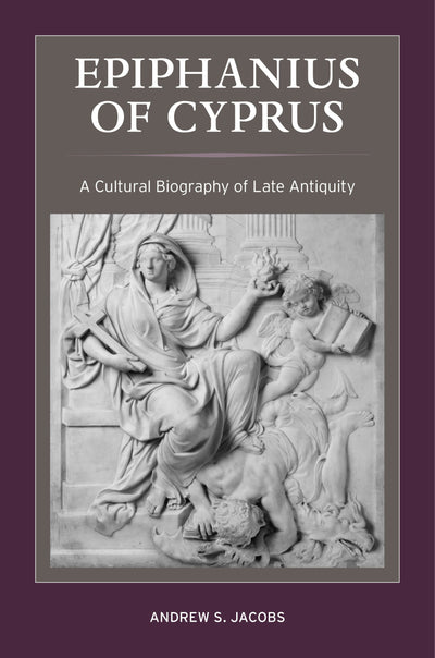 Cover image for Epiphanius of Cyprus, isbn: 9780520964983