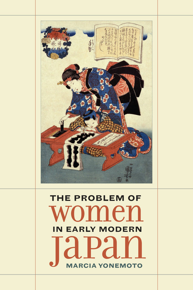 Cover image for The Problem of Women in Early Modern Japan, isbn: 9780520965584