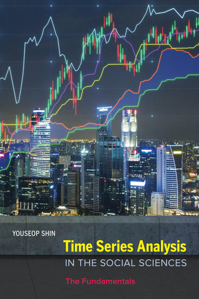 Cover image for Time Series Analysis in the Social Sciences, isbn: 9780520966383