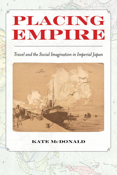 Cover image for Placing Empire, isbn: 9780520967236