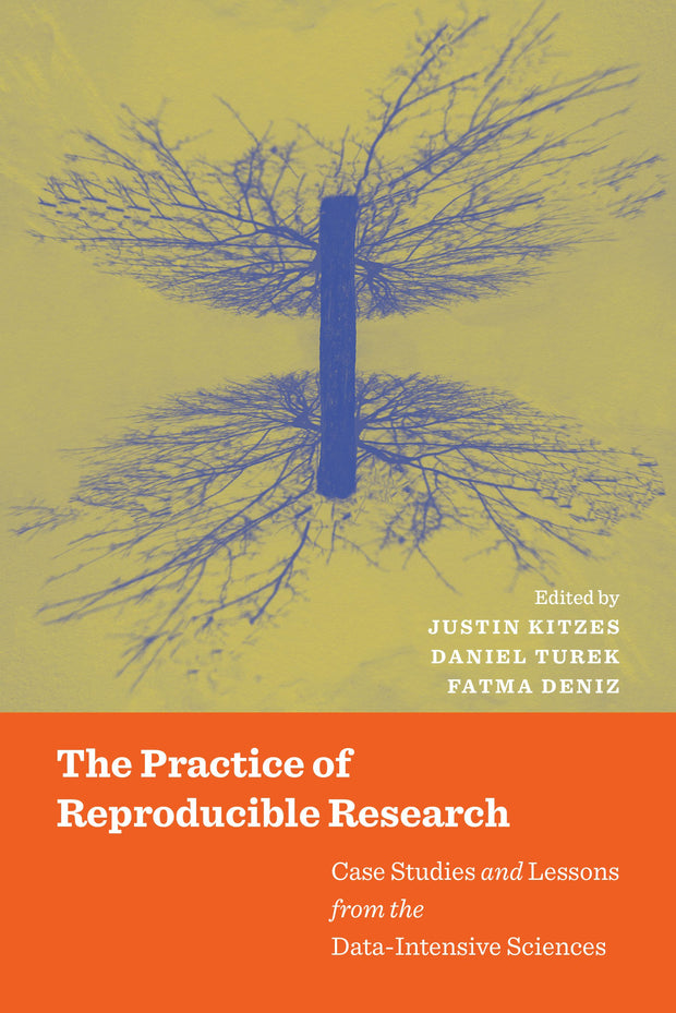 Cover image for The Practice of Reproducible Research, isbn: 9780520967779