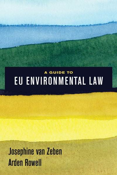 Cover image for A Guide to EU Environmental Law, isbn: 9780520968059