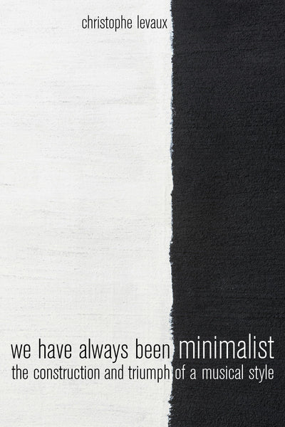 Cover image for We Have Always Been Minimalist, isbn: 9780520968080
