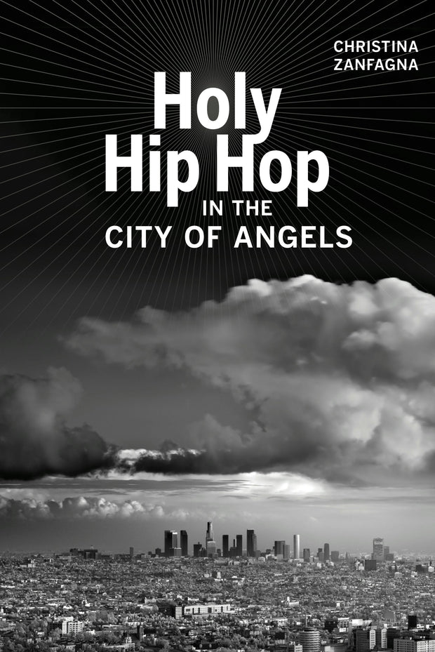 Cover image for Holy Hip Hop in the City of Angels, isbn: 9780520968790