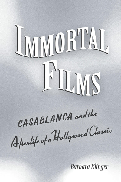 Cover image for Immortal Films, isbn: 9780520968950