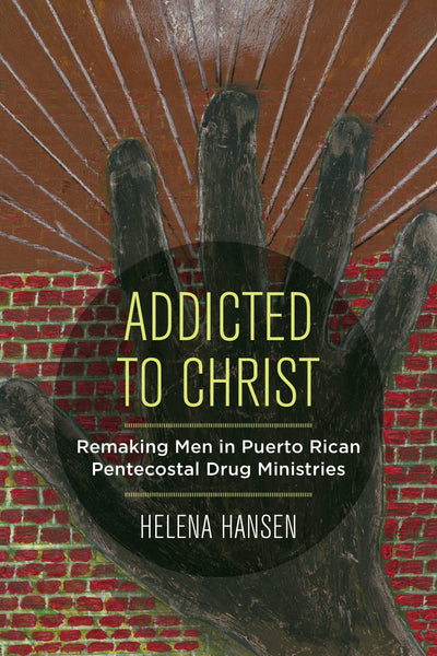 Cover image for Addicted to Christ, isbn: 9780520970168