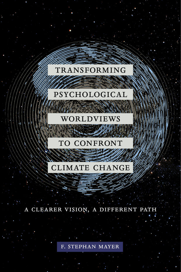 Cover image for Transforming Psychological Worldviews to Confront Climate Change, isbn: 9780520970571