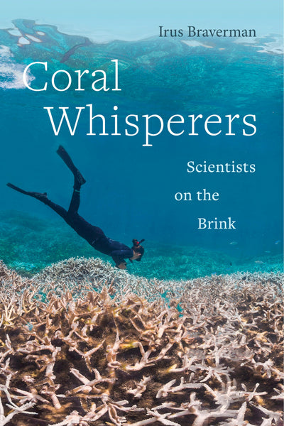 Cover image for Coral Whisperers, isbn: 9780520970830