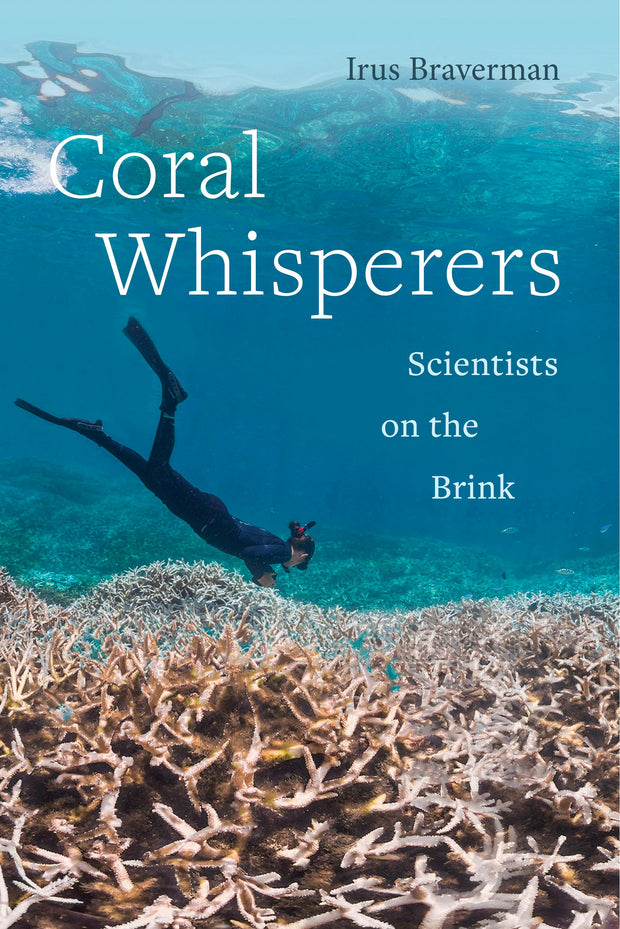 Cover image for Coral Whisperers, isbn: 9780520970830