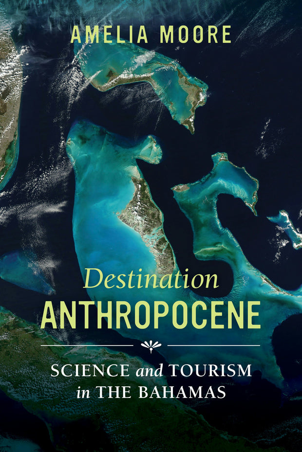 Cover image for Destination Anthropocene, isbn: 9780520970885