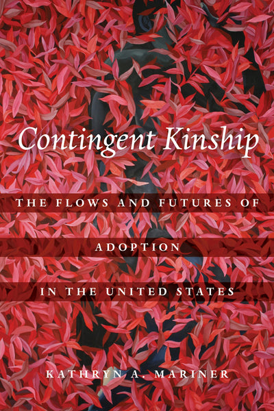 Cover image for Contingent Kinship, isbn: 9780520971240
