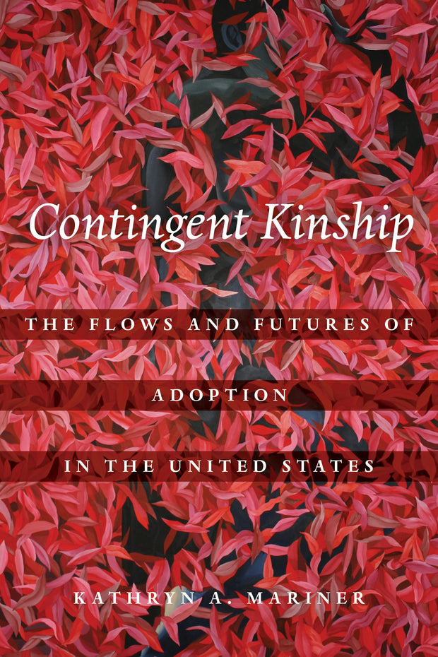 Cover image for Contingent Kinship, isbn: 9780520971240
