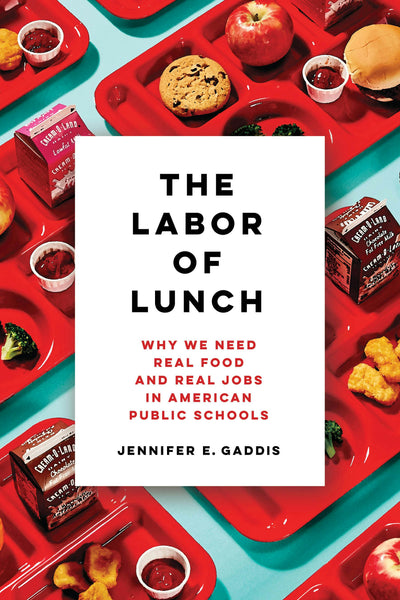 Cover image for The Labor of Lunch, isbn: 9780520971592