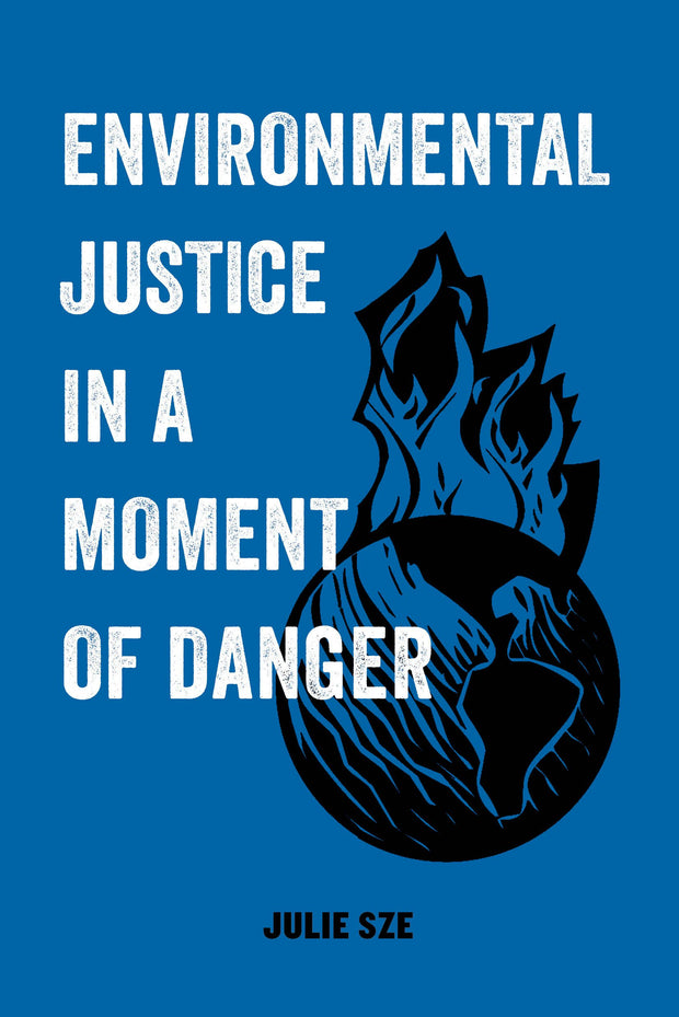 Cover image for Environmental Justice in a Moment of Danger, isbn: 9780520971981