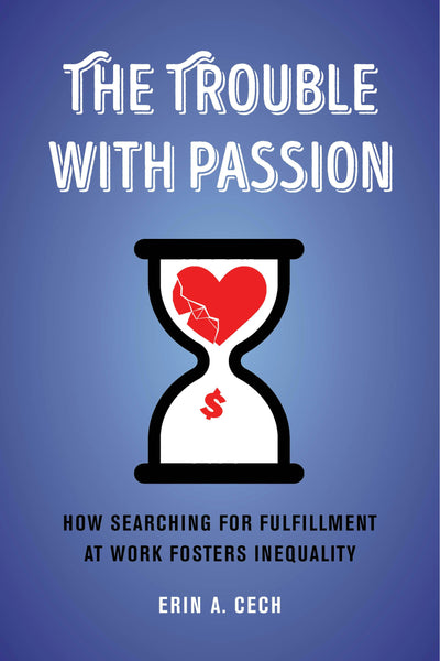Cover image for The Trouble with Passion, isbn: 9780520972698
