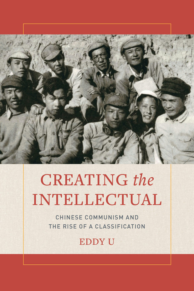 Cover image for Creating the Intellectual, isbn: 9780520972827