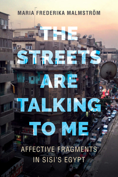 Cover image for The Streets Are Talking to Me, isbn: 9780520973046