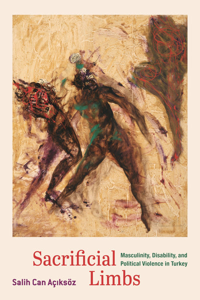 Cover image for Sacrificial Limbs, isbn: 9780520973350